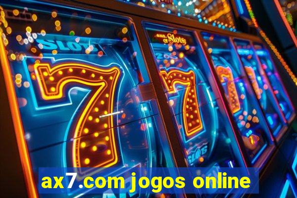 ax7.com jogos online